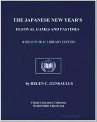 The Japanese New Year's Festival, Games ... Volume Fieldiana, Popular Series , Anthropology, no. 11 by Gunsaulus, Helen Cowen