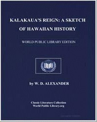 Kalakaua's Reign : A Sketch of Hawaiian ... by William De Witt Alexander