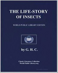 The Life-Story of Insects, By Geo. H. Ca... by 
