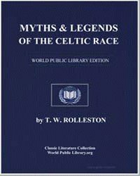Myths and Legends of the Celtic Race by Rolleston, T. W. (Thomas William)