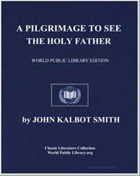 A Pilgrimage to See the Holy Father, Thr... by Smith, John Talbot
