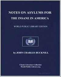 Notes on Asylums for the Insane in Ameri... by Bucknill, John Charles, Sir