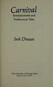 Carnival : Entertainments and Posthumous... by Dinesen, Isak