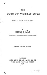 The Logic of Vegetarianism; Essays and D... by Salt, Henry Stephens
