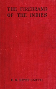 The Firebrand of the Indies : A Romance ... by Seth-Smith, Elsie K