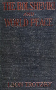 The Bolsheviki and World Peace by Trotsky, Leon