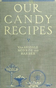 Our Candy Recipes by Van Arsdale, May Belle