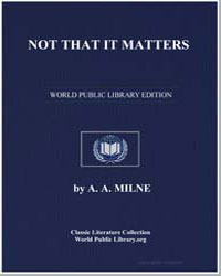 Not That It Matters by Milne, A. A.