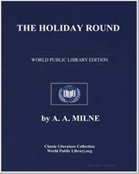 The Holiday Round by Milne, A. A.