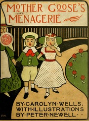 Mother Goose's Menagerie by Wells, Carolyn