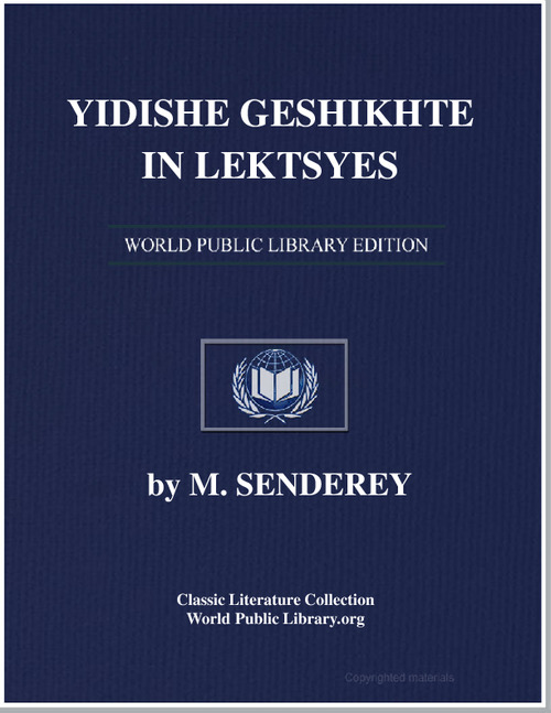 Yidishe Geshikhe in Lektsyes : Volume 2 by Senderey, M. (Moisés)