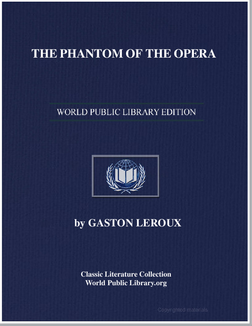 The Phantom of the Opera by Leroux, Gaston