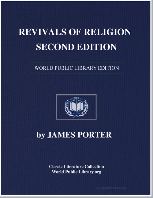 Revivals of Religion : Their Theory, Mea... by Porter, James