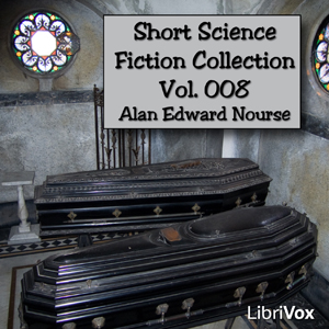 Short Science Fiction Collection 008 by Nourse, Alan Edward