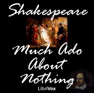 Much Ado About Nothing by Shakespeare, William