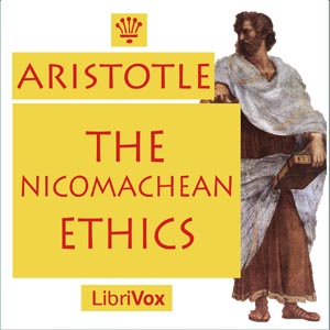 Nicomachean Ethics, The by Aristotle