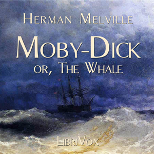 Moby Dick, or the Whale by Melville, Herman