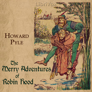 Merry Adventures of Robin Hood, The by Pyle, Howard