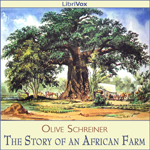 Story of an African Farm, The by Schreiner, Olive