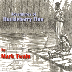 Adventures of Huckleberry Finn, The by Twain, Mark