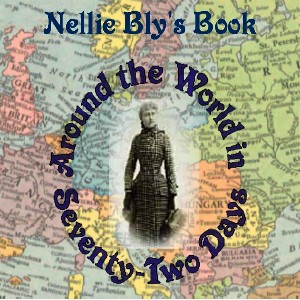 Around the World in Seventy-Two Days by Bly, Nellie