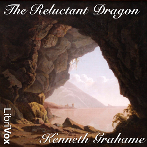 Reluctant Dragon, The by Grahame, Kenneth