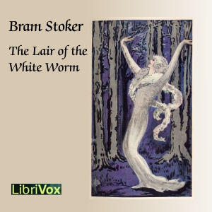 Lair of the White Worm, The (Version 2) by Stoker, Bram