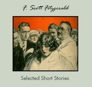 Selected Short Stories by F. Scott Fitzg... by Fitzgerald, F. Scott