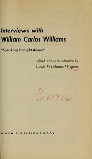 Interviews with William Carlos Williams ... by Williams, William Carlos, 1883-1963