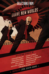 Selections from Brave New Worlds: Dystop... by Adams, John J.