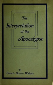 The interpretation of the apocalypse : a... by 