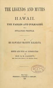 The Legends and Myths of Hawaii : the Fa... by Kalakaua, David, King of Hawaii, 1836-1891