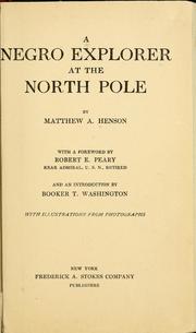 A Negro Explorer at the North Pole by Henson, Matthew Alexander, 1866-1955