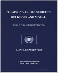 Poems on Various Subjects, Religious and... by Wheatley, Phillis