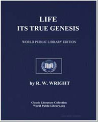 Life : Its True Genesis by Wright, R. Walter (Robert Walter)