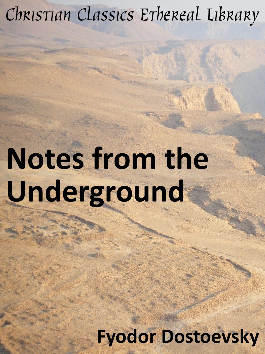 Notes from the Underground by Dostoevsky, Fyodor