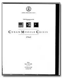 Cia Documents on the Cuban Missile Crisi... by Mcdonald, J. Kenneth