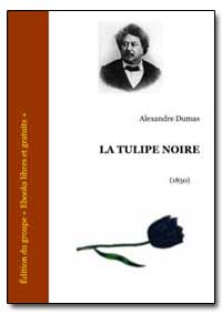 La Tulipe Noire by Dumas, Alexandre