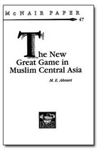 The New Great Game in Muslim Central Asi... by Ahrari, M. E.