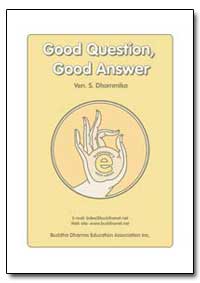 Good Question Good Answer by Dhammika, S., Venerable