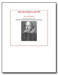 The Life of Henry the Fifth by Shakespeare, William
