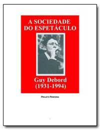 A Sociedade Do Espetaculo Guy de Bord by Debord, Guy